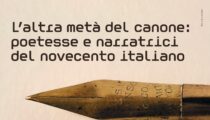 L’altra metà del canone: poetesse e narratrici del Novecento italiano